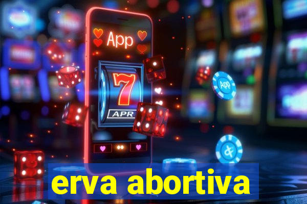 erva abortiva